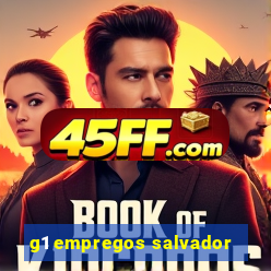 g1 empregos salvador